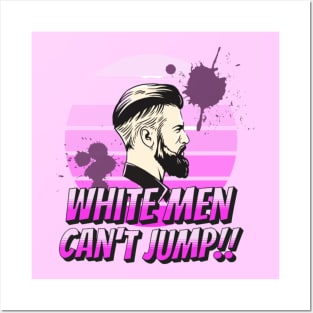 Ever Wondered Why White Men Can't Jump Posters and Art